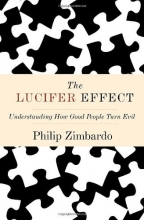 Cover art for The Lucifer Effect: Understanding How Good People Turn Evil