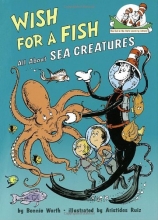 Cover art for Wish for a Fish: All About Sea Creatures (Cat in the Hat's Learning Library)