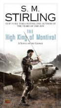 Cover art for The High King of Montival: A Novel of the Change (Change Series)