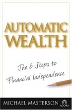 Cover art for Automatic Wealth: The Six Steps to Financial Independence