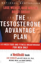 Cover art for The Testosterone Advantage Plan : Lose Weight, Gain Muscle, Boost Energy