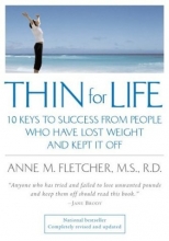 Cover art for Thin for Life: 10 Keys to Success from People Who Have Lost Weight and Kept It Off