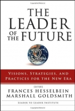Cover art for The Leader of the Future 2: Visions, Strategies, and Practices for the New Era (J-B Leader to Leader Institute/PF Drucker Foundation)
