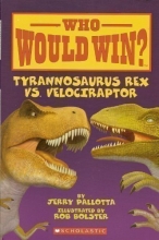 Cover art for Tyrannosaurus Rex Vs. Velociraptor (Who Would Win?)