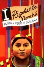 Cover art for I, Rigoberta Menchu: An Indian Woman in Guatemala