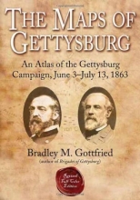Cover art for The Maps of Gettysburg: An Atlas of the Gettysburg Campaign, June 3 - July 13, 1863