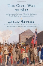 Cover art for The Civil War of 1812: American Citizens, British Subjects, Irish Rebels, & Indian Allies