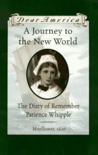 Cover art for A Journey to the New World: The Diary of Remember Patience Whipple, Mayflower, 1620 (Dear America Series)