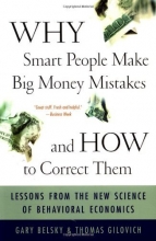 Cover art for Why Smart People Make Big Money Mistakes And How To Correct Them: Lessons From The New Science Of Behavioral Economics