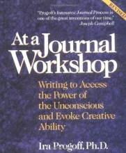 Cover art for At a Journal Workshop: Writing to Access the Power of the Unconscious and Evoke Creative Ability
