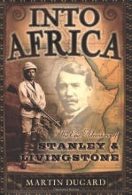 Cover art for Into Africa: The Epic Adventures of Stanley and Livingstone