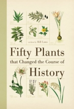 Cover art for Fifty Plants that Changed the Course of History