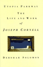 Cover art for Utopia Parkway: The Life and Work of Joseph Cornell