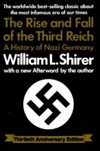 Cover art for The Rise And Fall Of The Third Reich: A History of Nazi Germany (3oth Anniversary Edition)