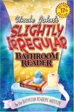 Cover art for Uncle John's Slightly Irregular Bathroom Reader (Uncle Johns Bathroom Readers)