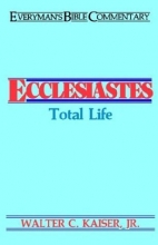 Cover art for Ecclesiastes: Total Life (Everyman's Bible Commentary)