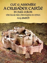 Cover art for Cut & Assemble a Crusader Castle in Full Color: The Krak Des Chevaliers in Syria (Models & Toys)