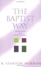 Cover art for The Baptist Way: Distinctives of a Baptist Church