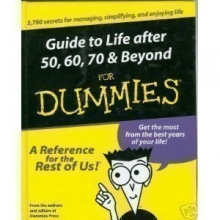 Cover art for Guide to Life After 50, 60, 70 & Beyond For Dummies