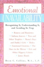 Cover art for Emotional Unavailability : Recognizing It, Understanding It, and Avoiding Its Trap
