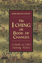 Cover art for The I Ching or Book of Changes: A Guide to Life's Turning Points