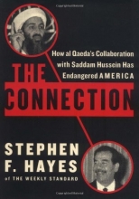 Cover art for The Connection: How al Qaeda's Collaboration with Saddam Hussein Has Endangered America