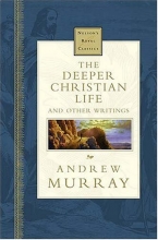 Cover art for The Deeper Christian Life And Other Writings Nelson's Royal Classics