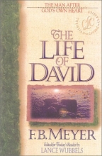 Cover art for The Life of David: The Man After God's Own Heart (Bible Character Series)