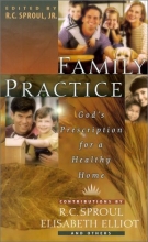 Cover art for Family Practice: God's Prescription for a Healthy Home