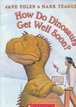 Cover art for How Do Dinosaurs Get Well Soon?