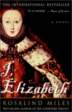Cover art for I, Elizabeth: A Novel