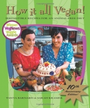 Cover art for How It All Vegan! 10th Anniversary Edition: Irresistible Recipes for an Animal-Free Diet