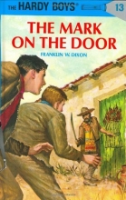 Cover art for The Mark on the Door (Hardy Boys #13)