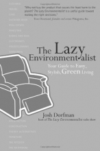 Cover art for The Lazy Environmentalist: Your Guide to Easy, Stylish, Green Living