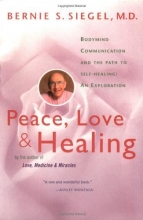 Cover art for Peace, Love and Healing: Bodymind Communication & the Path to Self-Healing: An Exploration