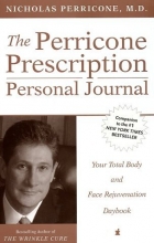 Cover art for The Perricone Prescription Personal Journal: Your Total Body and Face Rejuvenation Daybook