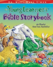 Cover art for The Young Learner's Bible Storybook: 52 Stories, over 100 Activities