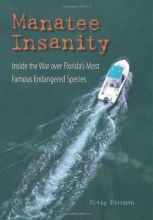 Cover art for Manatee Insanity: Inside the War over Florida's Most Famous Endangered Species (Florida History and Culture)