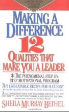 Cover art for Making a Difference: Twelve Qualities That Make You a Leader