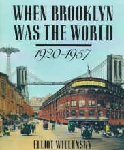 Cover art for When Brooklyn Was the World, 1920-1957