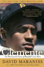 Cover art for Clemente: The Passion and Grace of Baseball's Last Hero
