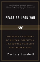 Cover art for Peace Be Upon You: Fourteen Centuries of Muslim, Christian, and Jewish Conflict and Cooperation (Vintage)