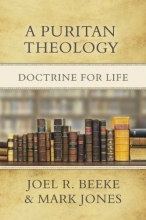 Cover art for A Puritan Theology: Doctrine for Life