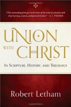 Cover art for Union with Christ: In Scripture, History, and Theology