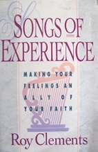 Cover art for Songs of Experience: Making Your Feelings an Ally of Your Faith