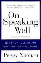 Cover art for On Speaking Well: How to Give a Speech With Style, Substance, and Clarity