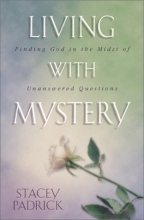 Cover art for Living with Mystery: Finding God in the Midst of Unanswered Questions