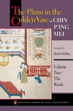 Cover art for The Plum in the Golden Vase or, Chin P'ing Mei: Volume Two: The Rivals (Princeton Library of Asian Translations)
