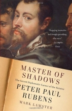 Cover art for Master of Shadows: The Secret Diplomatic Career of the Painter Peter Paul Rubens