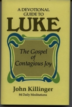 Cover art for A devotional guide to Luke: The Gospel of contagious joy